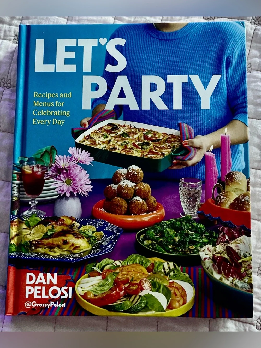 LET'S PARTY Cookbook by - Dan Pelosi New
